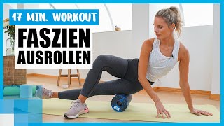 17 MIN Faszientraining Das BlackrollWorkout gegen Muskelkater  mit Kaya Renz 🧘‍♀️ [upl. by Lepper349]