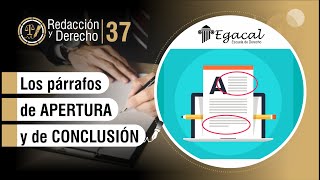 Los párrafos de APERTURA y de CONCLUSIÓN  Redacción y Derecho 37 [upl. by Jewett]