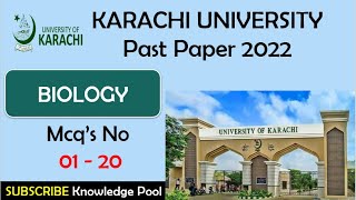 Karachi University Biology Past Paper 2022  Mcqs 0120  KU ENTRY TEST PREPARATION  PAST PAPER [upl. by Annodam]