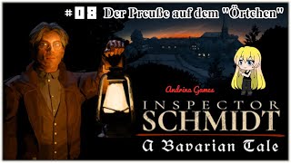 Inspector Schmidt A Bavarian Tale 08 Der Preuße auf dem quotÖrtchenquot Deutsch german Gameplay [upl. by Aronael]