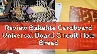 Review Bakelite Cardboard Universal Board Circuit Hole Bread PCB 7  9cm Experiment Welding 12 [upl. by Sutit]