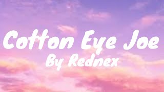 Cotton Eye Joe Lyrics  Rednex [upl. by Annahtur61]