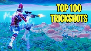 TOP 100 FORTNITE TRICKSHOTS OF ALL TIME Fortnite Battle Royale Montage [upl. by Issy895]