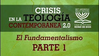 CTC20 El Fundamentalismo  Parte 1 [upl. by Sylirama894]