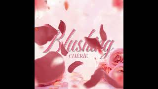 Cherié  Blushing [upl. by Fronia]