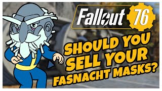 WHAT SHOULD YOU SELL YOUR FASNACHT MASK  Fallout 76 [upl. by Neras]