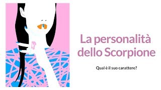 Caratteristiche dello Scorpione personalità pregi e difetti [upl. by Ardnad]