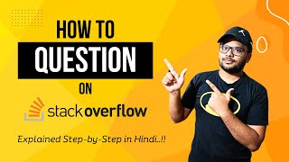 How to ask questions on Stack Overflow ✅ StepbyStep in Hindi🔥 Tips amp Best Practices👍 [upl. by Sibelle]