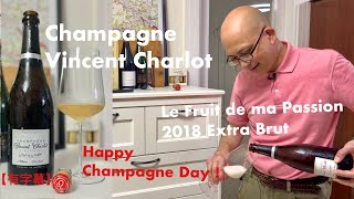 《香檳小知識》Champagne Vincent Charlot Le Fruit de ma Passion 2018 Extra Brut PMPMsLifestyle [upl. by Kahle]