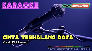 CINTA TERHALANG DOSA Didi Aswandi KARAOKE [upl. by Relyc]