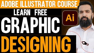 FREE Graphic Design Course  Adobe illustrator  Beginner to Advance Tutorial in Hindi amp Urdu [upl. by Foah874]