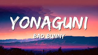 empezar el 2023 bien cabrón Bad Bunny  Yonaguni LetraLyrics [upl. by Enomahs]