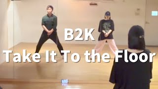 B2K  Take It To the Floor  HINA Mon 1930 HIPHOP CLASS [upl. by Edniya]