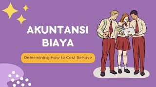 Determining How to Cost Behave  Akuntansi Biaya [upl. by Yetac]