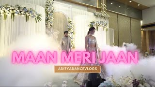 MAAN MERI JAAN  WEDDING CHOREOGRAPHY  ADITYA DANCE VLOGS  ADV SANGEET [upl. by Simone681]