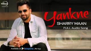 Yankne  Full Audio Song   Sharry Mann  Punjabi Song Collection  Speed Records [upl. by Gerstein]