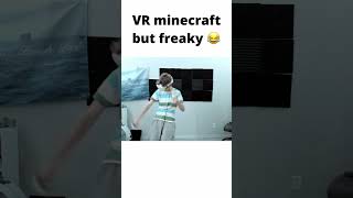 VR minecraft freaky edition minecraft vr [upl. by Silver]