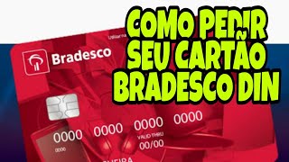 COMO PEDIR CARTÃO CONTA DIGITAL BRADESCO DIN [upl. by Nujra]