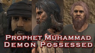 Prophet Muhammad  Demon Possessed [upl. by Alison]