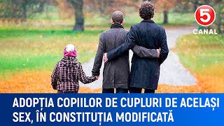 Adopția copiilor de cupluri de același sex în constituția modificată [upl. by Aisha]