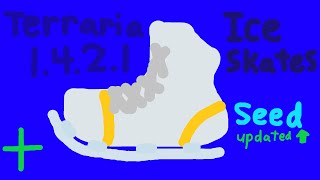 Terraria 1421 Updated Ice Skates Seed Seed in Description [upl. by Nydnarb]