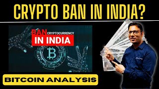 Crypto BAN in INDIA  Real Truth is here  BITCOIN ANALYSIS in HINDI  DAILY ALTCOINS UPDATE [upl. by Anselm]