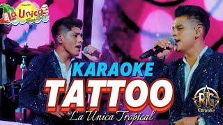 Karaoke  Tattoo  La Única Tropical  Versión Karaoke [upl. by Leirum]