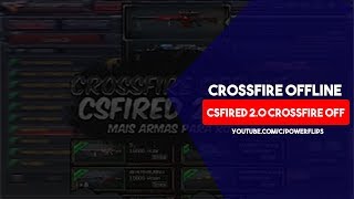 CrossFire Offline CSFIRED 20 ZP Infinito codigo 2018 [upl. by Adil]