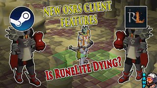 NEW OSRS Client Features  Is Runelite in trouble [upl. by Anyala]