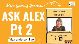 Alex Anderson LIVE  Alex Answers More Quilting Questions [upl. by Ayotac]