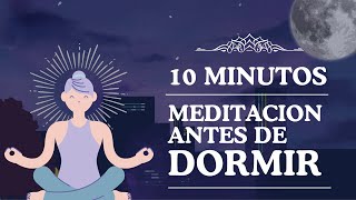 10 minutos de Meditacion para Antes de Dormir [upl. by Animor777]