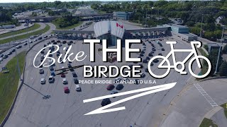 Buffalo amp Fort Erie Peace Bridge  Bike the Bridge  CANADA TO USA [upl. by Kared]