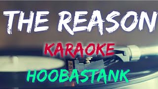 THE REASON  HOOBASTANK KARAOKE VERSION [upl. by Krucik677]