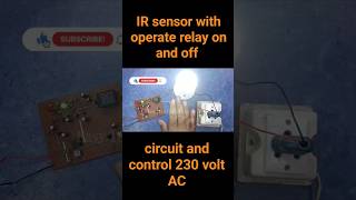 IR sensor with operate relay on and off circuit and control 230 volt AC EasyTechCircuit shorts [upl. by Laleb483]