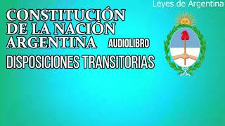 Disposiciones transitorias  Constitución de la Nación Argentina [upl. by Estel]