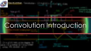 Introducing Convolutions Intuition  Convolution Theorem [upl. by Alaaj]