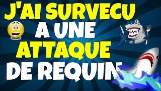 JAI SURVÉCU A UNE ATTAQUE DE REQUIN [upl. by Hgielsel]