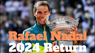 Rafael Nadal 2024 Return  Thoughts amp Early Reaction [upl. by Colinson175]