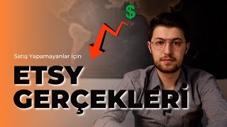 ETSY GERÇEKLERİ  Etsyde Satış Yapamama Nedeniniz [upl. by Sidnee]