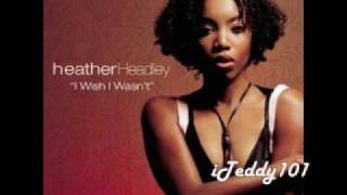 Heather Headley  I Wish I Wasnt MP3Download Link  Full Lyrics [upl. by Venetis301]