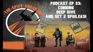 Podcast Episode 33 Yellow Deck Tech Boba Fett and Jyn ErsoDeep Dive ft Set 2  STAR WARS UNLIMITED [upl. by Darrell]