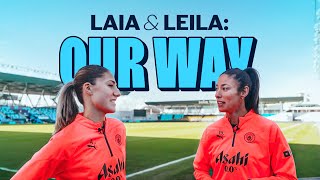 LAIA amp LEILA OUR WAY  City duo on football City and Manchester [upl. by Deanna]