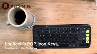 Logitechs POP Icon Keys A MacStories Overview [upl. by Halyhs]