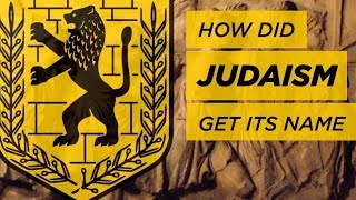 How Did Judaism Get Its Name [upl. by Sontich]