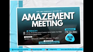 AMAZEMENT MEETING  IGEM  PASTOR TIMOTHY OJOTISA  17TH JANUARY 2024 [upl. by Aramoix348]