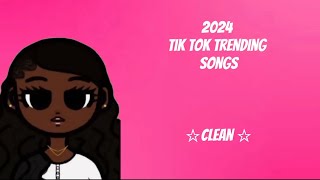 2024 TikTok Trending Songs  Clean  TikTok Mashup 2024 [upl. by Ardena]