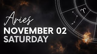 Aries  Daily Horoscope  November 02 2024 [upl. by Ahtiek]