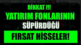 DİKKAT FIRSAT HİSSELERİ YATIRIM FONLARI VE YABANCI MAL TOPLUYOR BIST100 ANALİZİ İLE [upl. by Oramlub675]