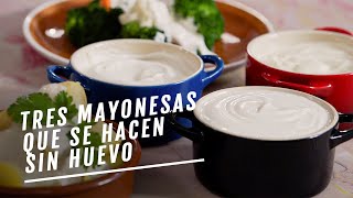 Tres formas de hacer mayonesa sin huevo lactonesa tofunesa y fabanesa  EL COMIDISTA [upl. by Belmonte]