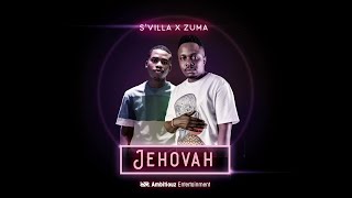 SVilla Ft Zuma JehovahLyrics [upl. by Oiciruam527]